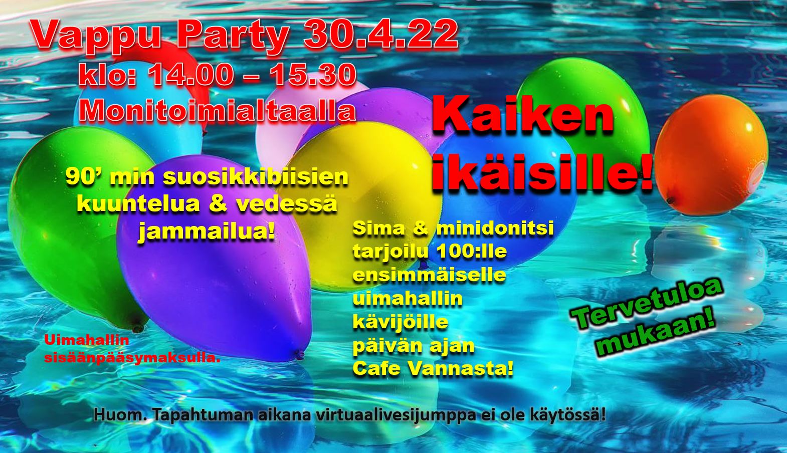 Vappu partyt monitoimialtaalla 30.4. Kuvassa värikkäitä ilmapalloja.