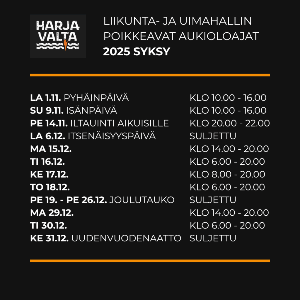 Kuvassa Harjavallan liikunta- ja uimahallin poikkeavat aukioloajat syksyllä 2025. Lisätietoja uinninvalvomosta, p. 0444325442.