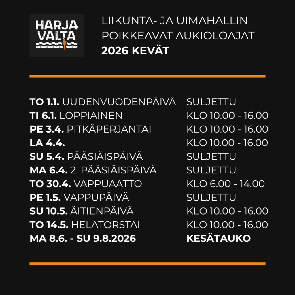 Kuvassa Harjavallan liikunta- ja uimahallin poikkeavat aukioloajat keväällä 2026. Lisätietoja uinninvalvomosta, p. 0444325442.