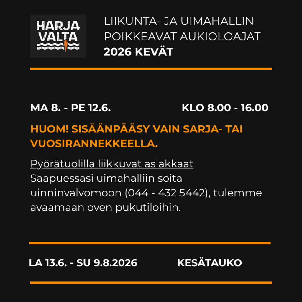 Poikkeava aukioloaika ma 8. - pe 12.6. uimahalli klo 8-16. HUOM! Sisäänpääsy vain sarja- tai vuosirannekkeella! Pyörätuolilla liikkuvat asiakkaat: saapuessasi uimahalliin, soita uinninvalvomoon puh. 044-432 5442, tulemme avaamaan ovet pukutiloihin. 